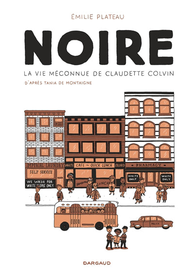 NOIRE  LA VIE MECONNUE DE CLAUDETTE COLVIN