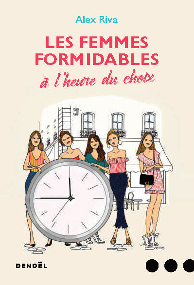 FEMMES FORMIDABLES À L'HEURE DU CHOIX