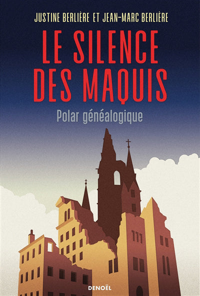 SILENCE DES MAQUIS (POLAR GÉNÉALOGIQUE)