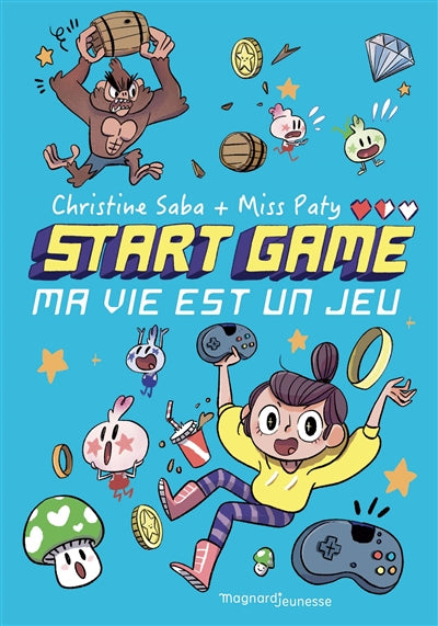 START GAME 01 : MA VIE EST UN JEU