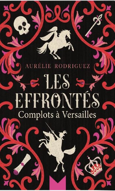 EFFRONTES   COMPLOTS A VERSAILLES