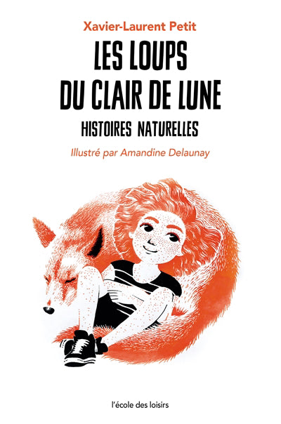 LOUPS DU CLAIR DE LUNE : HISTOIRES NATURELLES