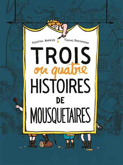 TROIS OU QUATRE HISTOIRES DE MOUSQUETAIRES