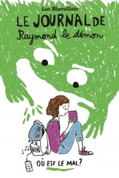 JOURNAL DE RAYMOND LE DÉMON T.01 : OÙ EST LE MAL