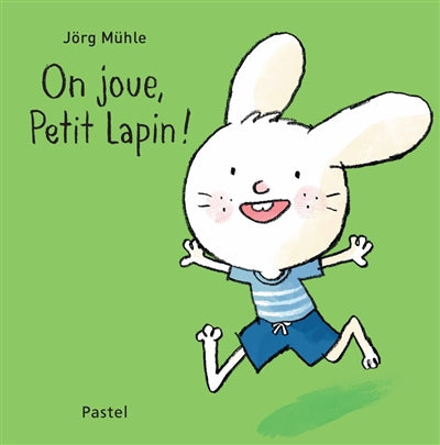 ON JOUE, PETIT LAPIN !