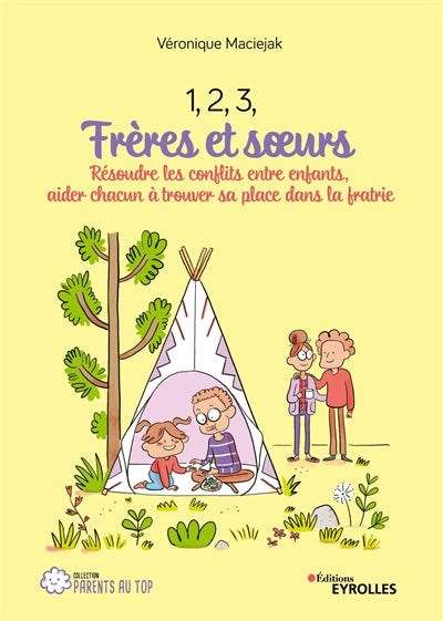 1, 2, 3, FRERES ET SOEURS : RESOUDRE LES CONFLITS ENTRE ENFANTS,