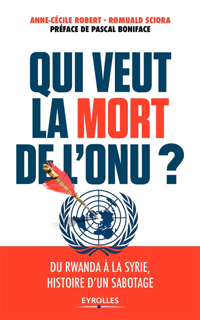 QUI VEUT LA MORT DE L'ONU ?