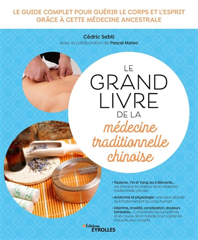 GRAND LIVRE DE LA MEDECINE TRADITIONNELLE CHINOISE : GUIDE C