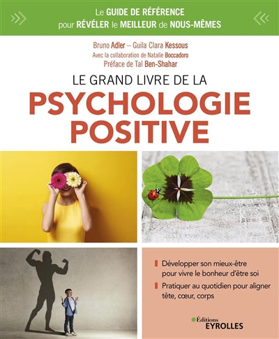 GRAND LIVRE DE LA PSYCHOLOGIE POSITIVE  : LE GUIDE DE REFEREN