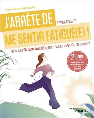 J'ARRETE DE ME SENTIR FATIGUE(E) !