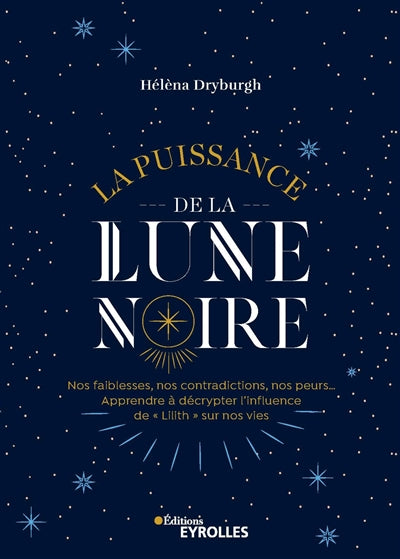 PUISSANCE DE LA LUNE NOIRE: APPRENDRE A DECRYTER SON INFLUENCE