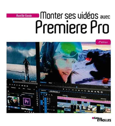 MONTER SES VIDÉOS AVEC PREMIÈRE PRO