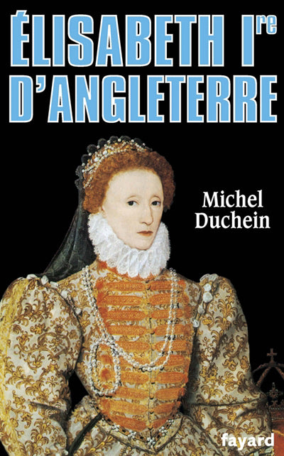 ELISABETH Ire D'ANGLETERRE