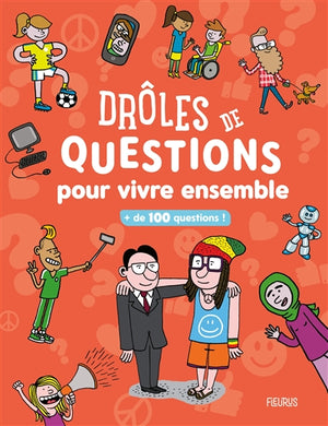 DROLES DE QUESTIONS POUR VIVRE ENSEMBLE  + DE 100 QUESTIONS