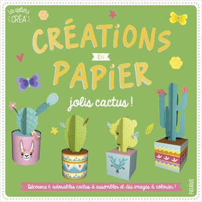 CREATIONS EN PAPIER - JOLIS CACTUS