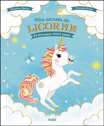 MES SECRETS DE LICORNE  LE LIVRE POUR TOUT SAVOIR