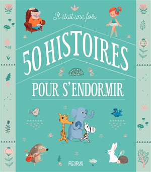 IL ETAIT UNE FOIS 50 HISTOIRES POUR S'ENDORMIR