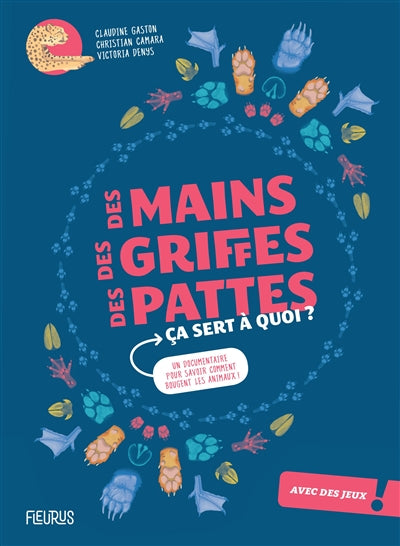 DES MAINS, DES GRIFFES, DES PATTES, CA SERT A QUOI ?