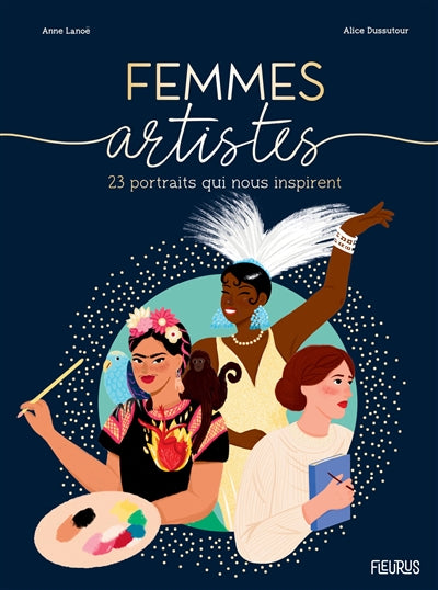 FEMMES ARTISTES  23 PORTRAITS QUI NOUS INSPIRENT