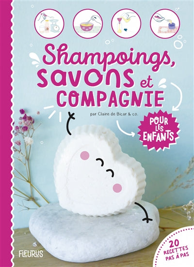 SHAMPOINGS, SAVONS, ET COMPAGNIE POUR LES ENFANTS