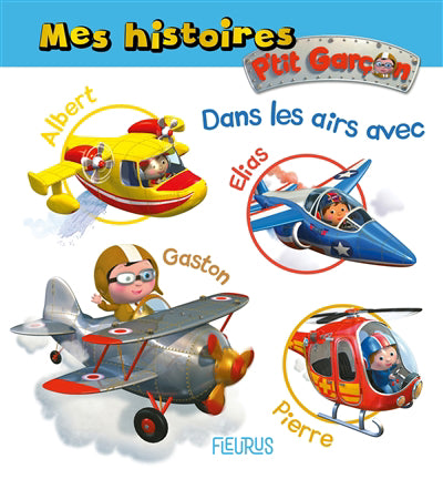 MES HISTOIRES P'TIT GARCON  DANS LES AIRS AVEC