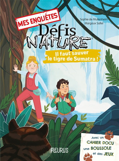 MES ENQUETES DEFIS NATURE  IL FAUT SAUVER LE TIGRE DE SUMAT