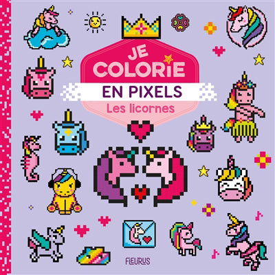 JE COLORIE EN PIXELS  LICORNES