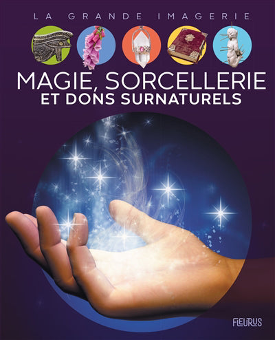MAGIE, SORCELLERIE ET DONS SURNATURELS