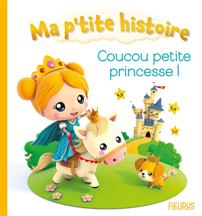 COUCOU PETITE PRINCESSE !