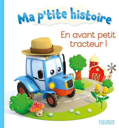 EN AVANT, PETIT TRACTEUR !