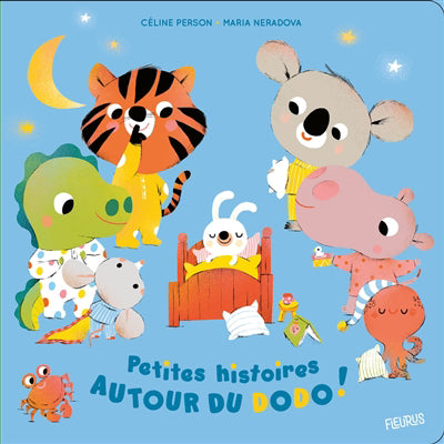 PETITES HISTOIRES AUTOUR DU DODO !