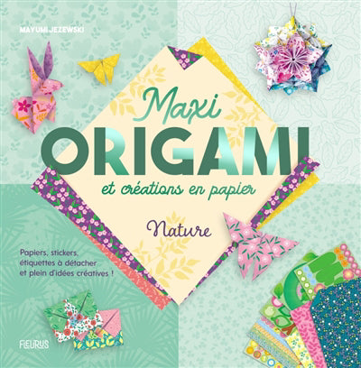 MAXI ORIGAMI ET CREATIONS EN PAPIER  NATURE