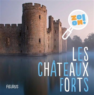 CHATEAUX FORTS