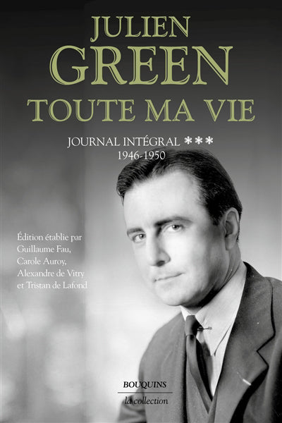 TOUTE MA VIE T.03 : JOURNAL INTÉGRAL 1946-1950