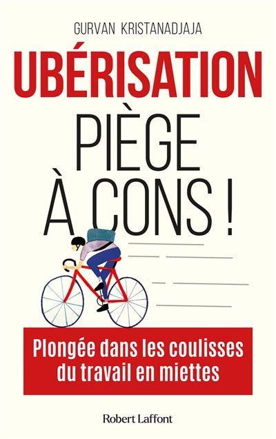 UBERISATION, PIEGE A CONS !