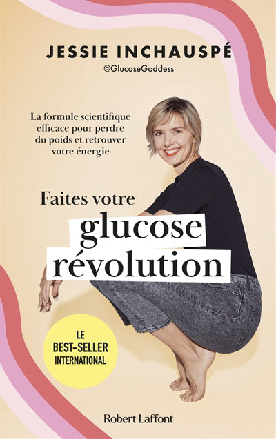 FAITES VOTRE GLUCOSE REVOLUTION : PERDEZ DU POIDS ET GAGNEZ DE L'