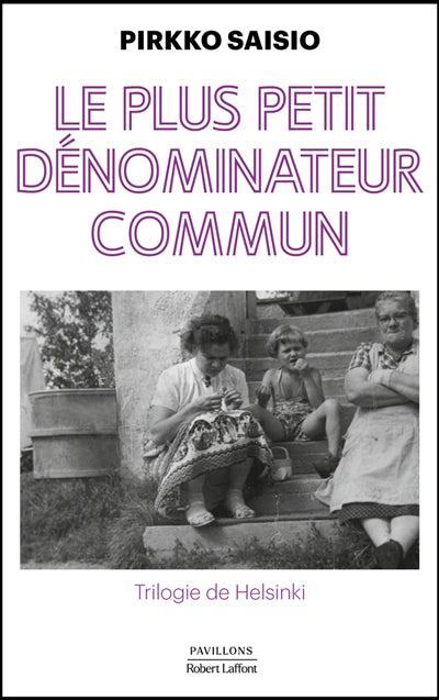 PLUS PETIT DENOMINATEUR COMMUN : TRILOGIE DE HELSINKI