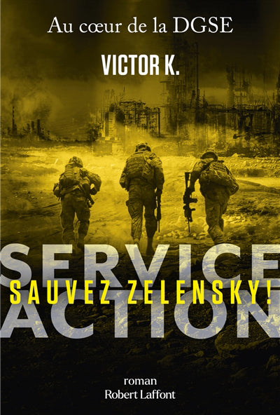 SERVICE ACTION : SAUVER ZELENSKY!