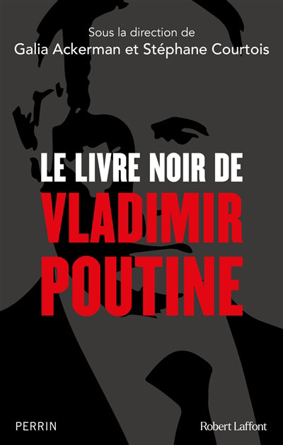 LIVRE NOIR DE VLADIMIR POUTINE