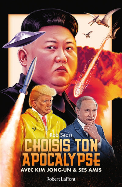 CHOISIS TON APOCALYPSE - AVEC KIM JUNG-UN ET SES AMIS