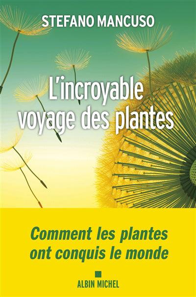 INCROYABLE VOYAGE DES PLANTES