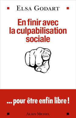 EN FINIR AVEC LA CULPABILISATION SOCIALE