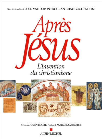 APRES JESUS -L'INVENTION DU CHRISTIANISME