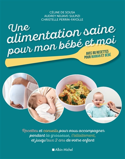 ALIMENTATION SAINE POUR MON BEBE ET MOI