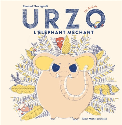 URZO, L'ELEPHANT MECHANT