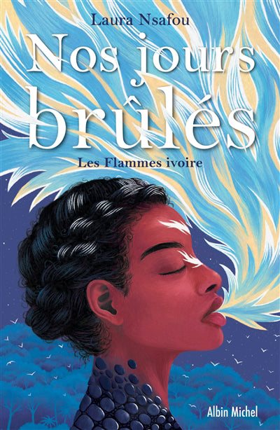 NOS JOURS BRULES T.2 -LES FLAMMES IVOIRE