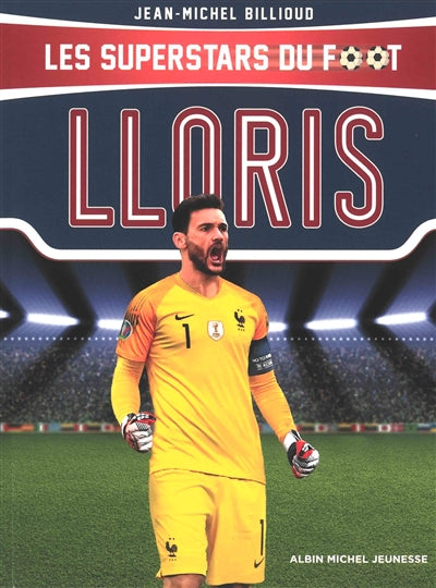 LLORIS -LES SUPERSTARS DU FOOT