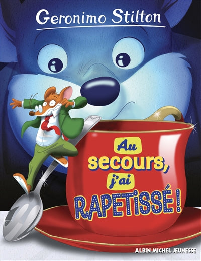 AU SECOURS, J'AI RAPETISSE!
