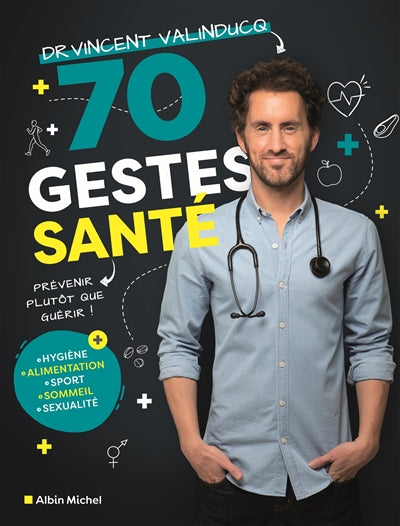 70 GESTES SANTE -PREVENIR PLUTOT QUE...