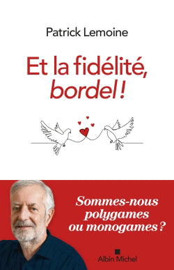 ET LA FIDELITE, BORDEL!